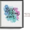 A cross stitch pattern with the words "Best Mom Ever"